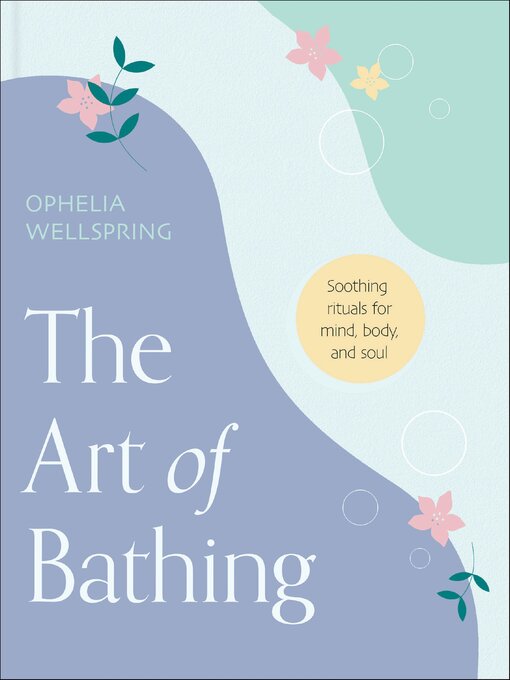 Title details for The Art of Bathing by Ophelia Wellspring - Available